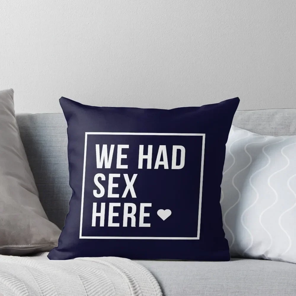 

We Had Sex Here Funny Gift Throw Pillow Christmas Pillow Cases covers for pillows Sofa Pillow Cover