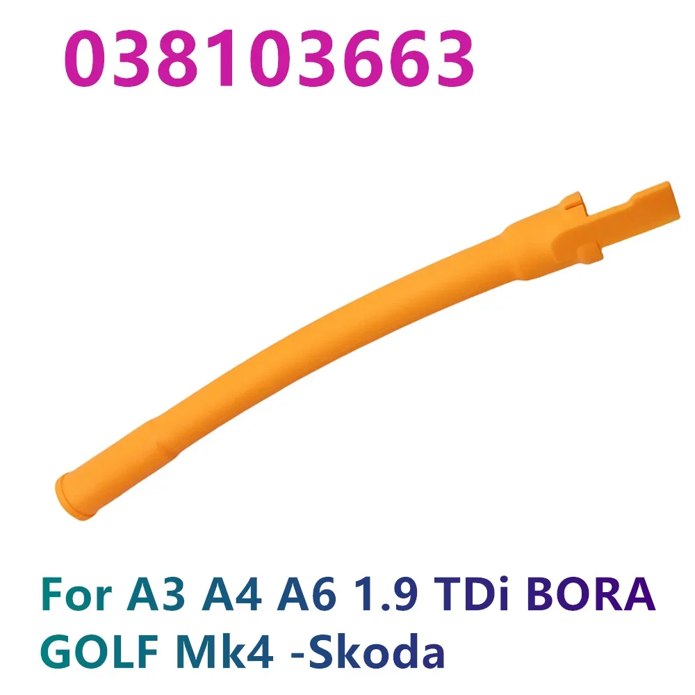 High Quality 038103663 New Oil Dipstick Guide Tube Oil Dipstick Catheter For A3 A4 A6 1.9 TDi BORA GOLF Mk4 -Skoda Auto Parts