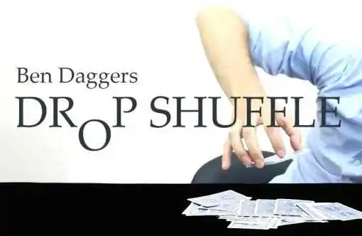 Drop Shuffle by Ben Daggers  , Magic tricks