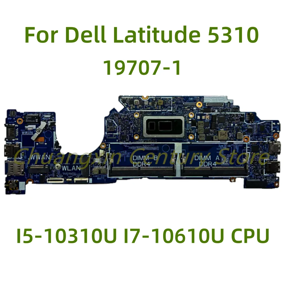 19707-1 motherboard suitable for Dell Latitude 5310 laptop with I5-10310U I7-10610U I7-10810U CPU 100% Tested Fully Work