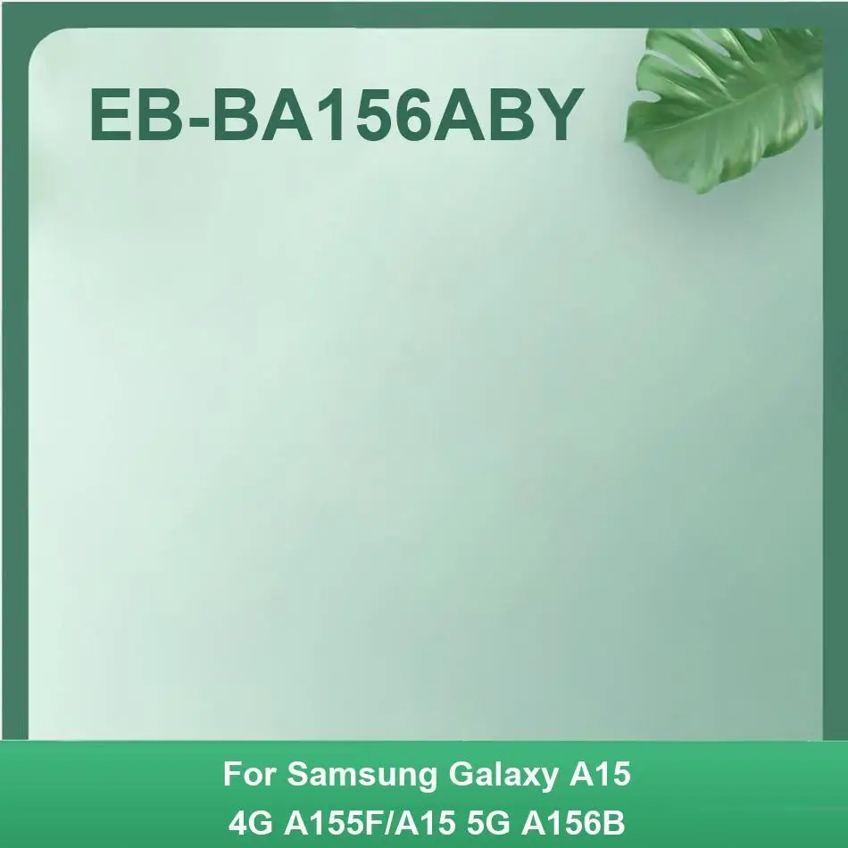 

Аккумулятор Eb-BA156ABY емкостью 5000 мАч для Samsung Galaxy A15 4G A155F 5G A156B, прочный мобильный телефон с быстрой зарядкой