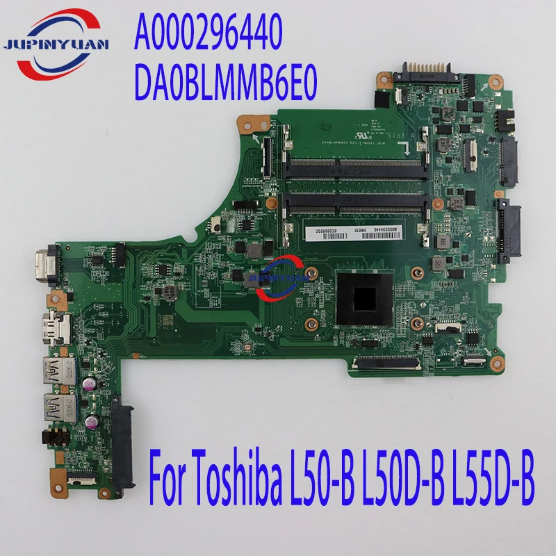 

For Toshiba Satellite Motherboard L50-B L50D-B L55D-B A000296440 DA0BLMMB6E0 With CPU AMD 100% Fully Tested