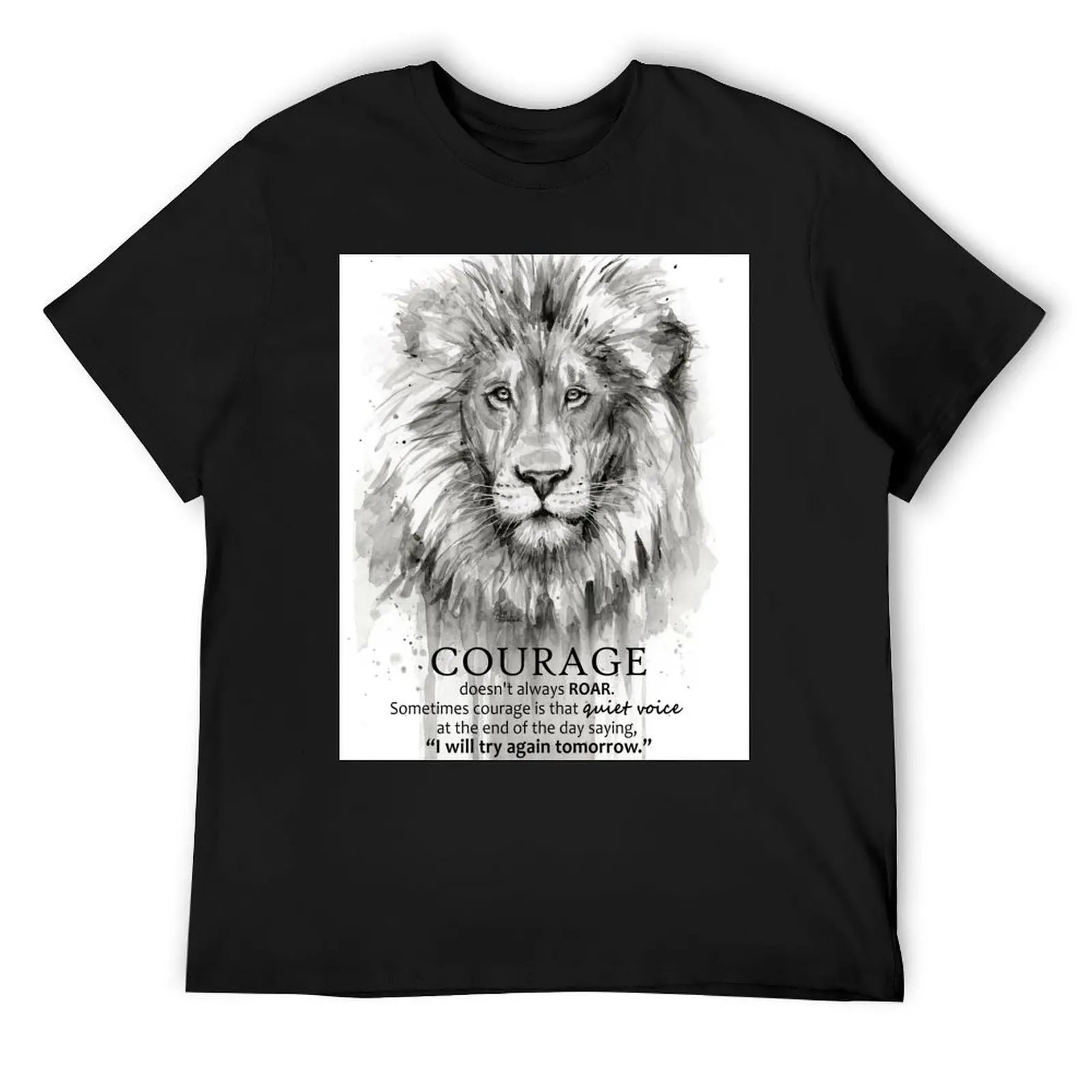 Courage Quote Lion Motivational Watercolor T-Shirt graphic t shirts summer tops aesthetic clothes for a boy luxury clothes men