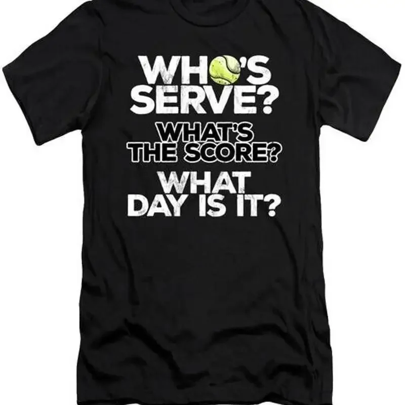 Who's Serve Funny Tennis Pickleball Forgot The Date T Shirt S 2XL Fast Shipping