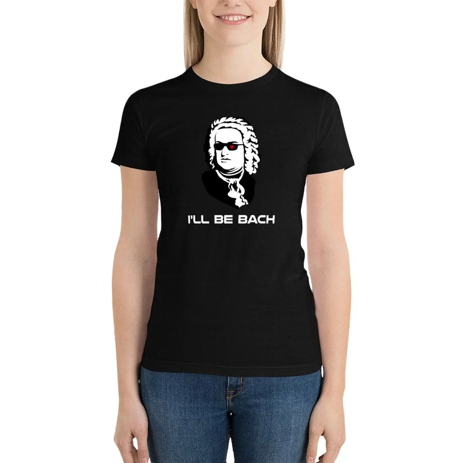 I'll Be Johann Sebastian Bach T-Shirt Aesthetic clothing funny Women t-shirts