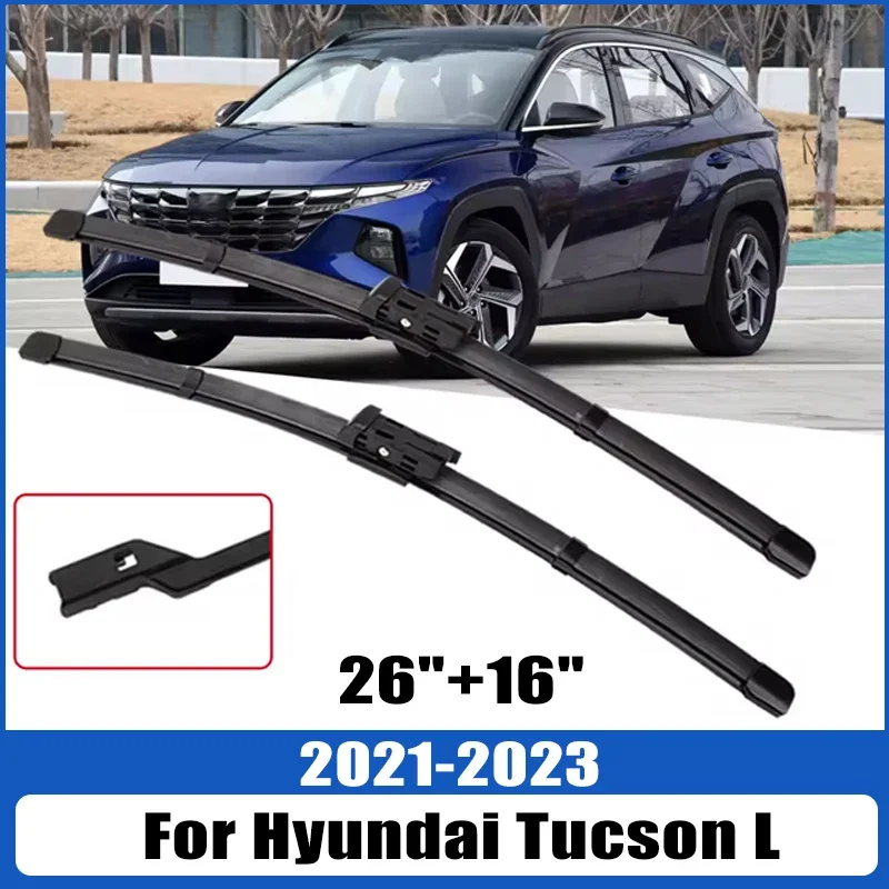 

For Hyundai Tucson L 2021-2023 2022 Wiper Front Wiper Blades Windshield Windscreen Window Brush 26"+16"Car Accessories