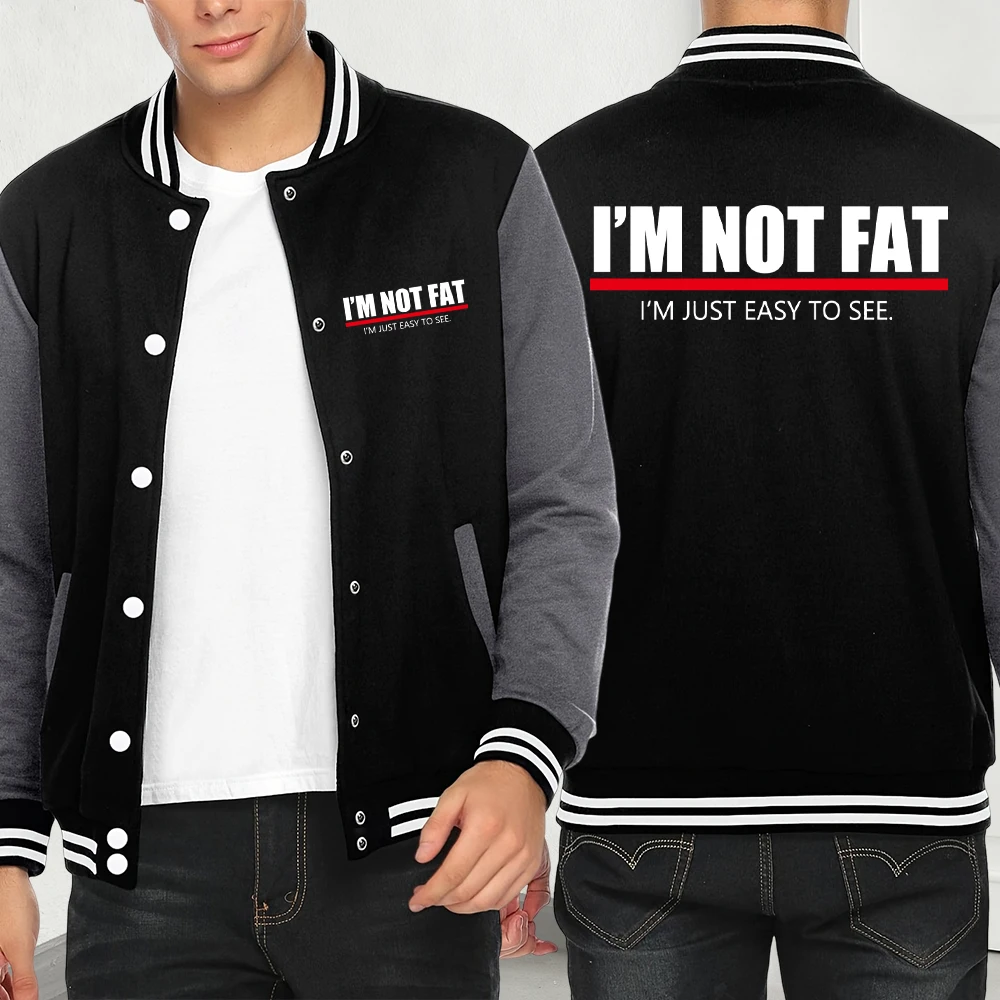 

I'M Not Fat I'M Just Easy To See Funny Print Men Clothes Warm Loose Streetwear Pocket Jackets Autumn Fashion Fleece Sportswears
