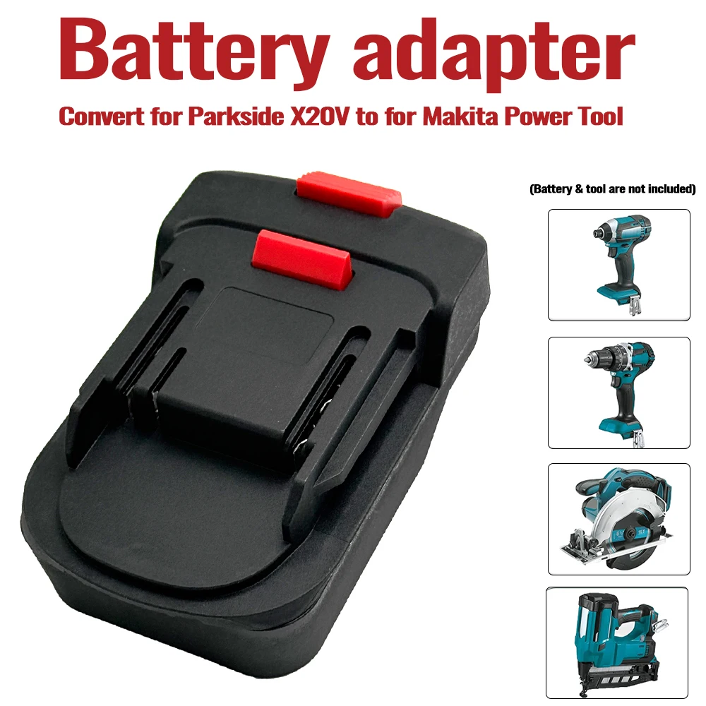 

Battery Adapter Convert for Lidl Parkside X20V Team Li-ion Battery to for Makita 18V,Work for Makita 18V Li-Ion Power Tool