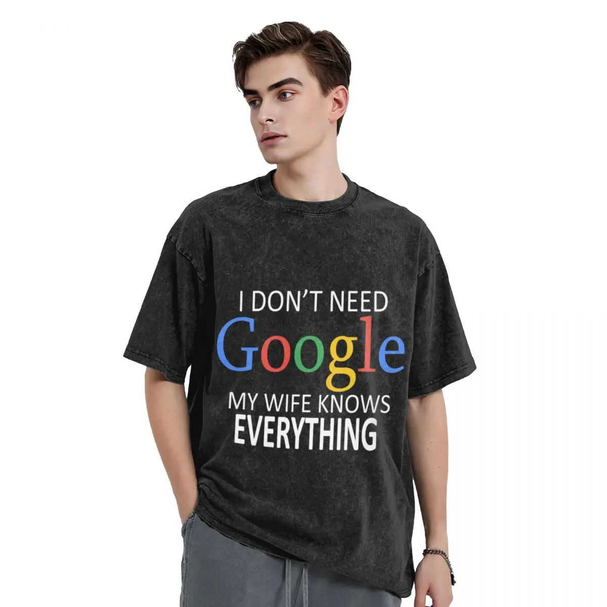 I Don't Need Google, My Wife Knows Everything! Funny Husband Dad Groom T-Shirt tees sweat shirts, men