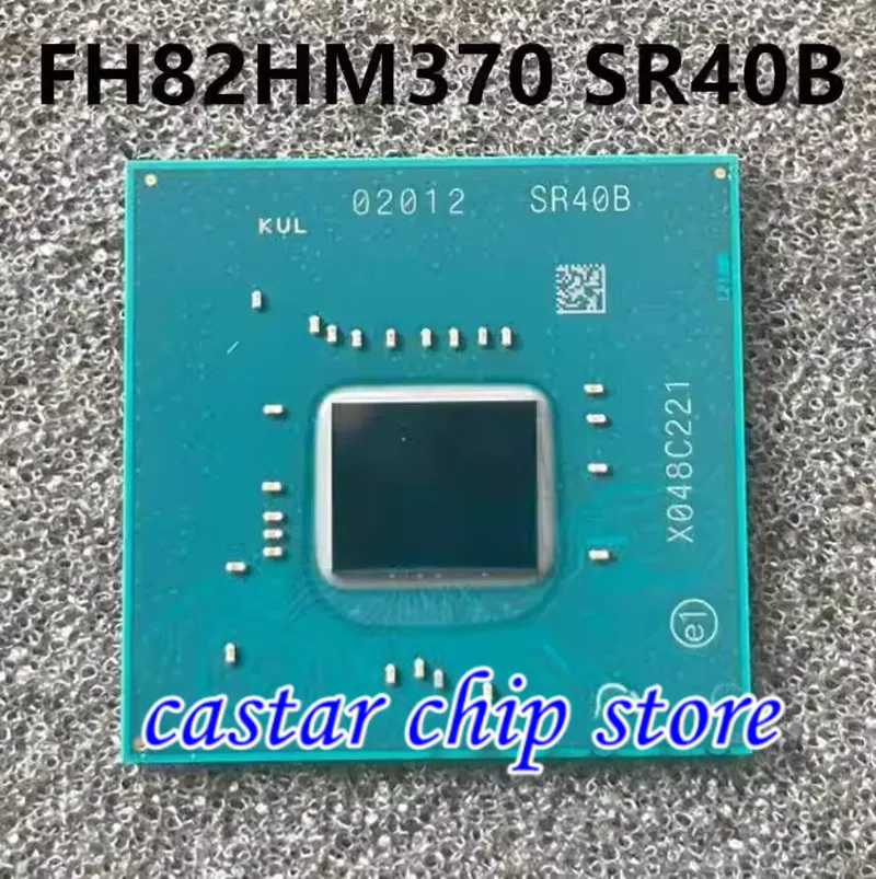 

100% New SR40B SR404 SR409 FH82HM370 HM370 FH82Q370 Q370 FH82H310 H310 BGA Chipset