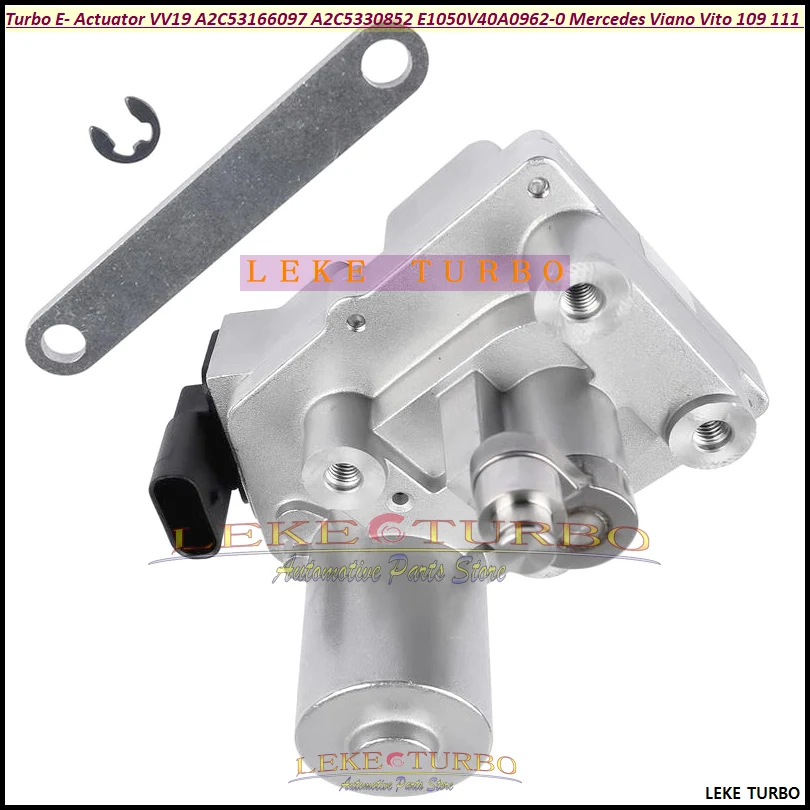 

Turbo E- Actuator VV19 A2C53166097 A2C53308526 A6460901380 E1050V40A0962-0 A6460901580 For Mercedes Viano Vito 109 111 115 CDI