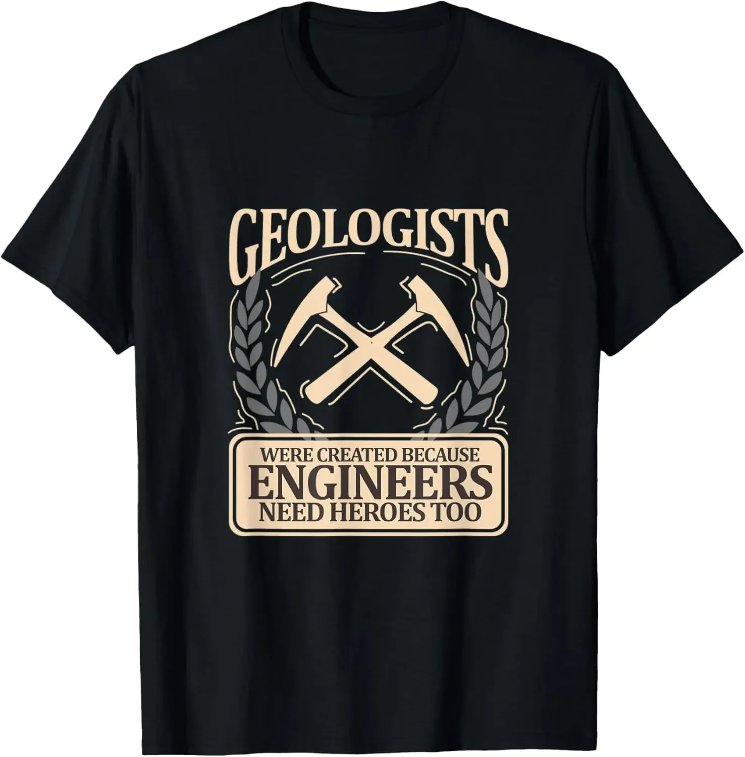 S-5XL Geologists Were Created Because Engineers Need Heroes Too Graphic Tee Casual Short Sleeve T-Shirt Men