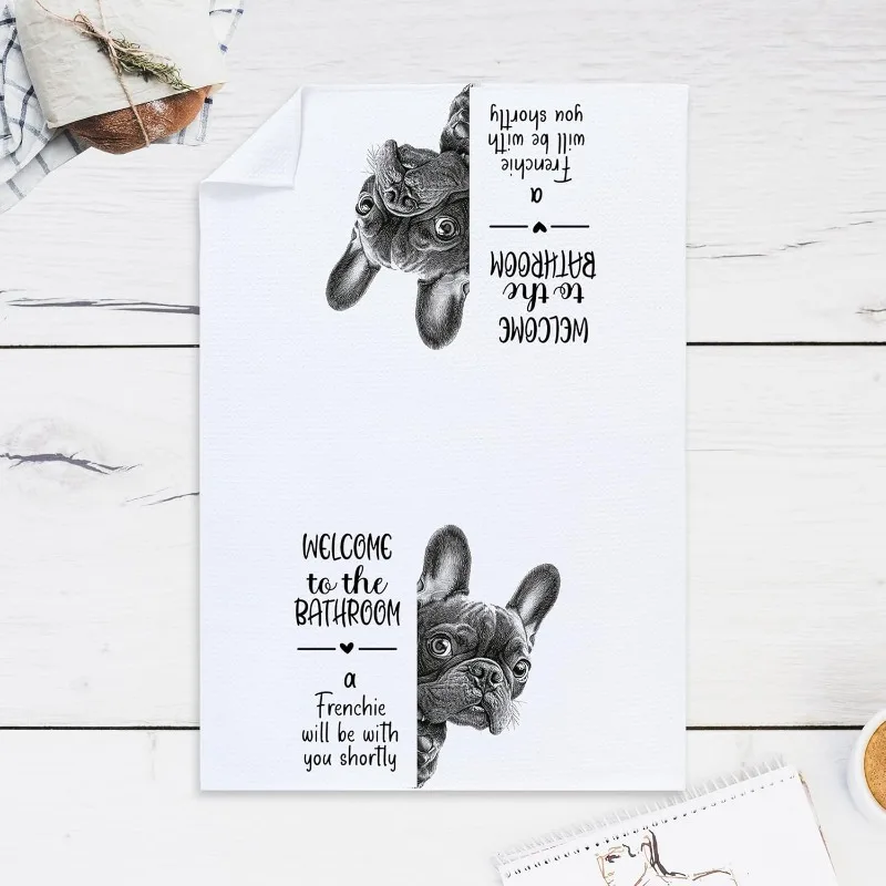 1pc French Bulldog Bathroom Quote Printed Kitchen Towel, Soft Absorbent Hand Towel, Perfect for Bathroom, Home, Pet Gift, Dorm