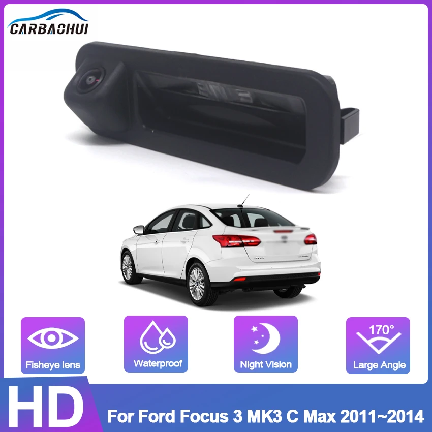 Starlight Night Vision Waterproof HD 1080P Car Rear View Trunk Handle Camera For Ford Focus 3 MK3 C MAX 2011 2012 2013 2014