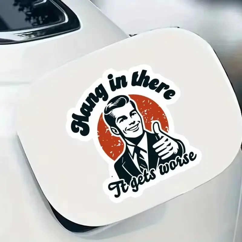

Hang In There It Gets Worse Motorcycle Stickers Waterproof Motorbike Fuel Tank Helmet Decor Car Trunk Bumper Vinyl Decals