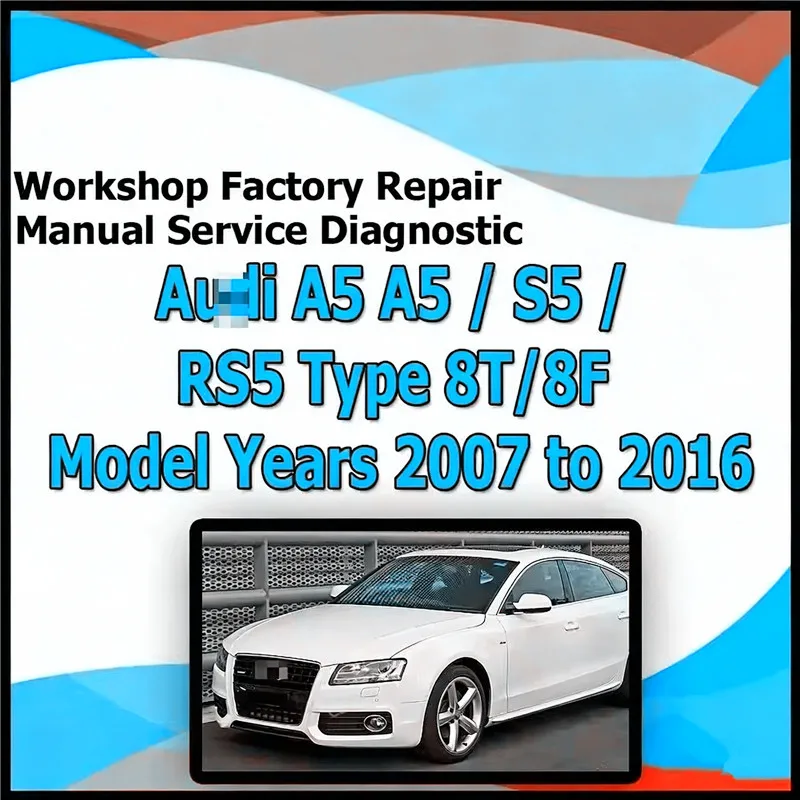 

Руководство по диагностике и ремонту автомобилей Audi A5 S5 RS5 (тип 8T 8F) для мастерских и заводов.