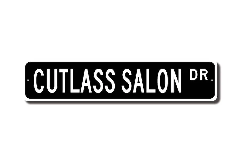 Cutlass Salon, Oldsmobile Cutlass Salon sign, Oldsmobile Cutlass Salon owner, Olds vintage car, Custom Street Sign, Quality Meta