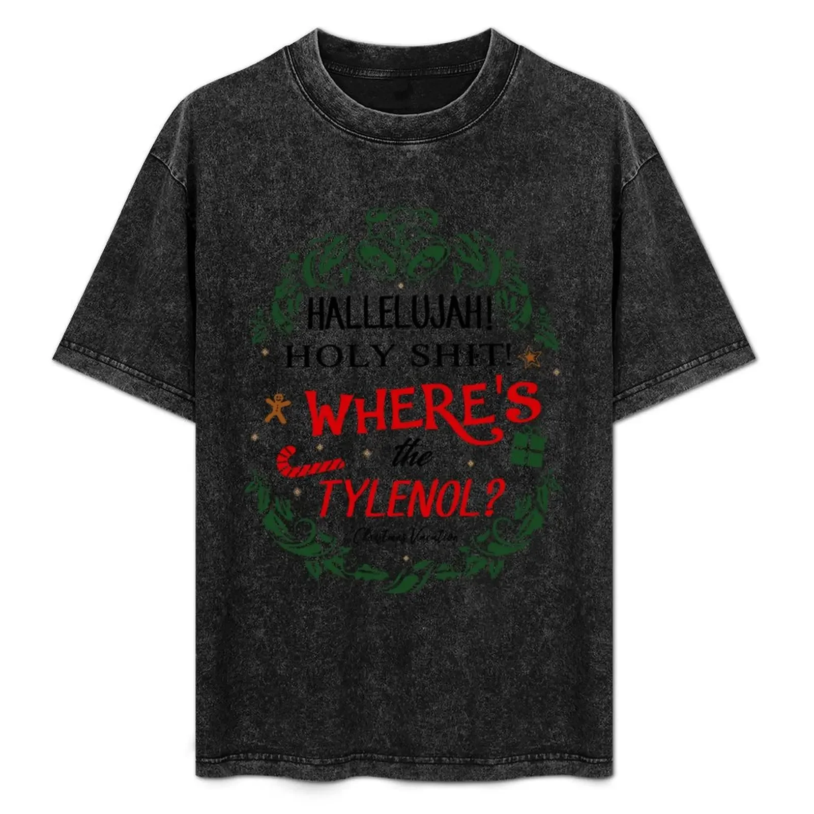 

Hallelujah! Where's the Tylenol T-Shirt t shirt for man 100 percent cotton t shirt men 100% cotton luxury brand T-Shirt