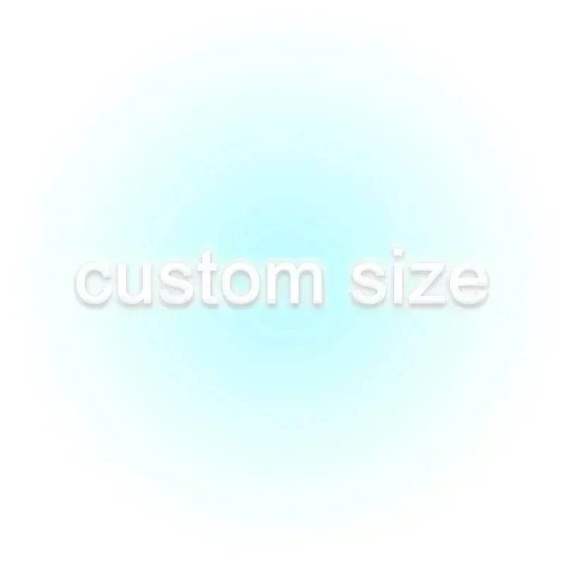 Customized size