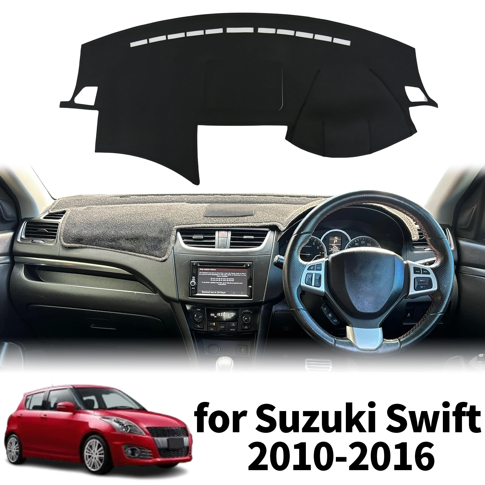 

fit for Suzuki Swift Sport G3 FZ NZ AZH 2010-2016 Dashmat Dashboard Cover Pad Protective Carpet DashMat Sunshade Car Accessories