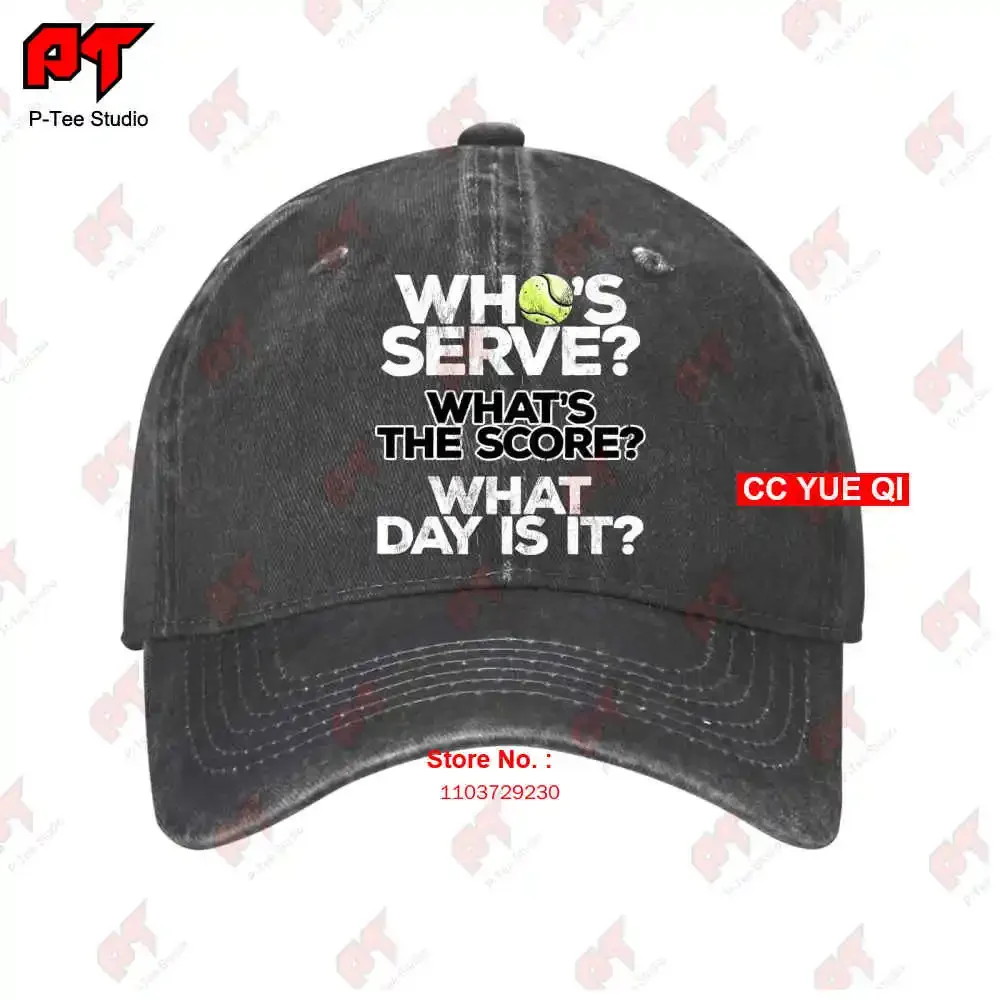 Whos Serve Funny Tennis Pickleball Forgot The Date Baseball Caps Truck Cap QOTC