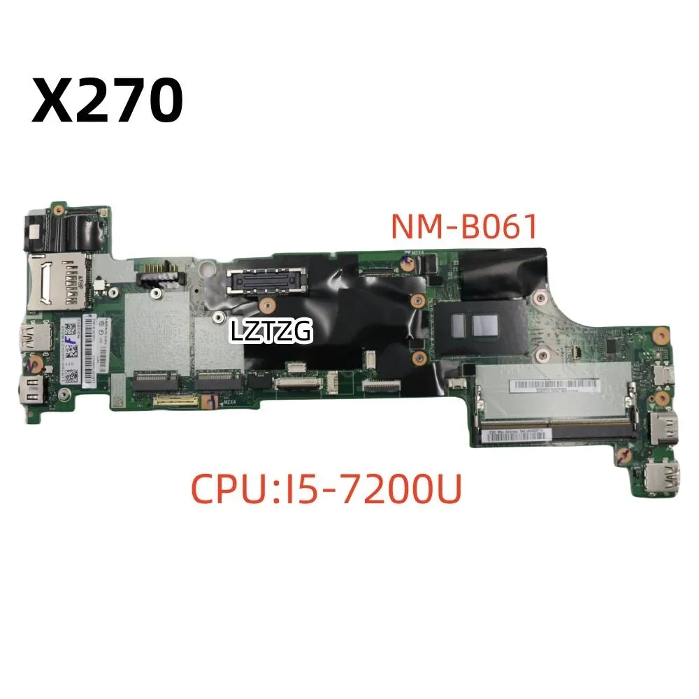 

NM-B061 для Lenovo ThinkPad X270, материнская плата для ноутбука, процессор I5-7200U FRU 01LW710 01YR993 01HY503 01LW740, 100% протестировано, ОК