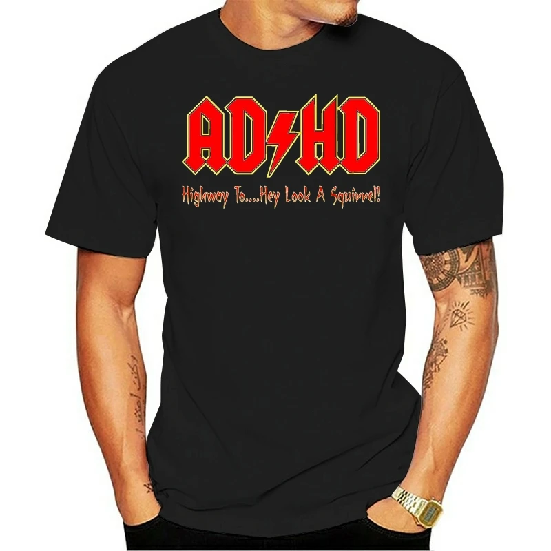 Men T shirt s ADHD Highway To Hey Look A Squirrel Funny Music funny t-shirt novelty tshirt women