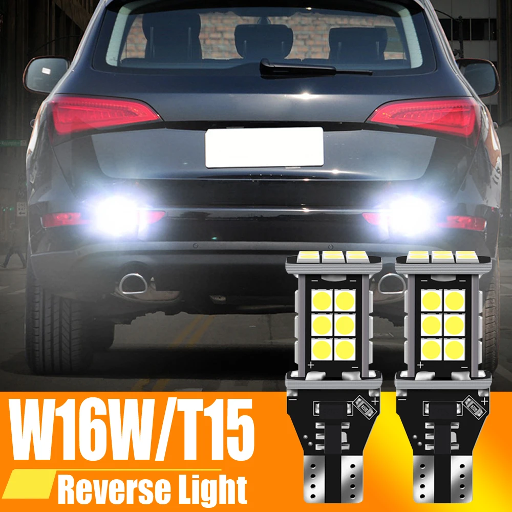 2x Canbus 오류 무료 T15 W16W LED 전구 자동차 백업 역광 아우디 A4 A6 A7 A8 A3 B8 B6 8P RS5 C5 C6 C7 Q5 Q7 S4 S5 S6 TT