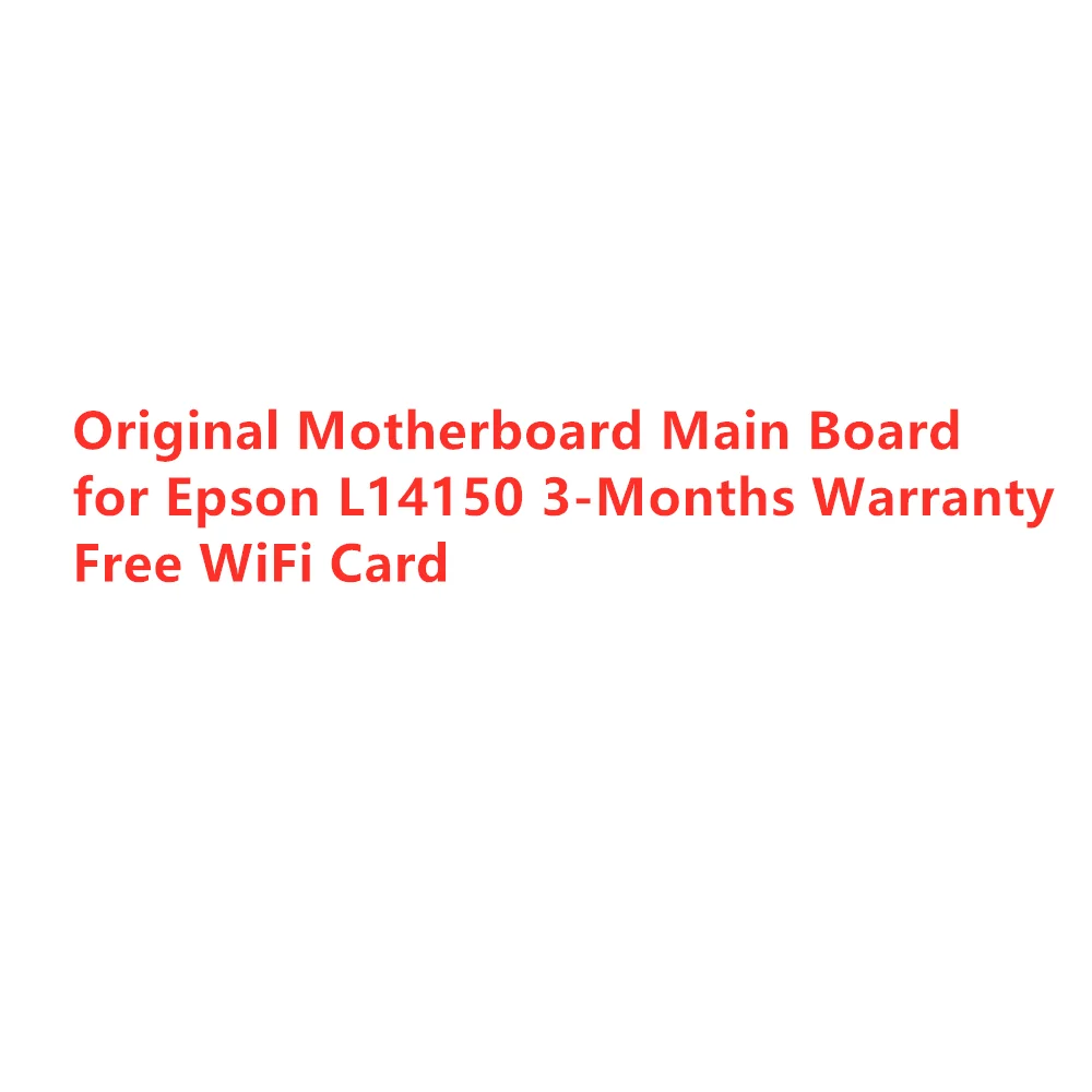 

1PC Original Motherboard Main Board for Epson L14150 3-Months Warranty Free WiFi Card