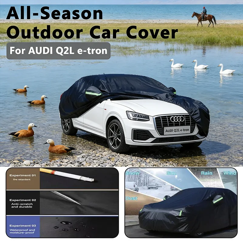 

Автомобильный чехол для AUDI Q2L e-tron-на открытый полная защита, водонепроницаемый пылезащитный термостойкий автомобильный чехол водонепроницаемый уличный