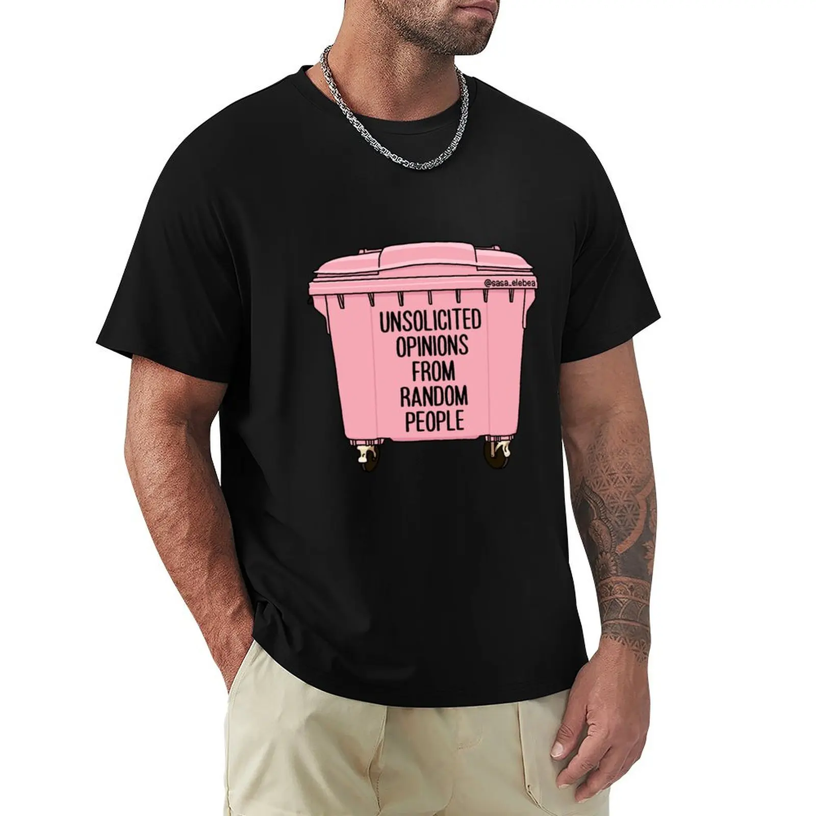 Unsolicited opinions from random people by Sasa Elebea T-Shirt t shirts designer T-Shirt