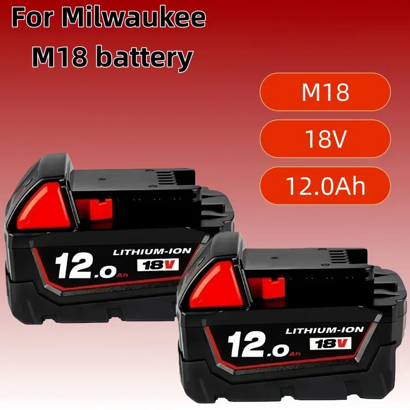 

Tools battery 18V 6.0Ah/9.0Ah/12.0Ah Battery For Milwaukee M18 Battery Li-Ion Replacement Battery, For 18V 48-11-2830 0730-20