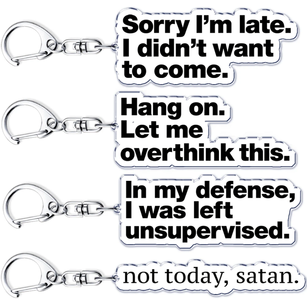 Fun Quotes Hang on Let Me Overthink This Keychains Ring for Accessories Bag Not Today Satan Key Chain Jewelry Fans Friends Gifts