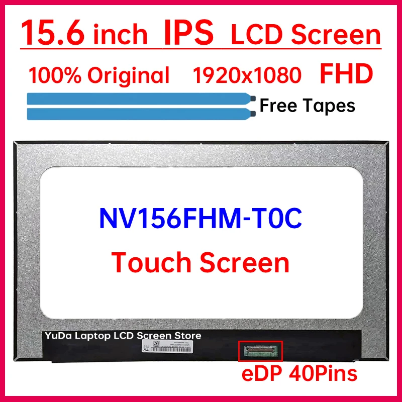 

15,6-дюймовый сенсорный ЖК-экран для ноутбука NV156FHM T0C NV156FHM-T0C Замена матричной панели дисплея 1920x1080 IPS 45% NTSC eDP 40 контактов