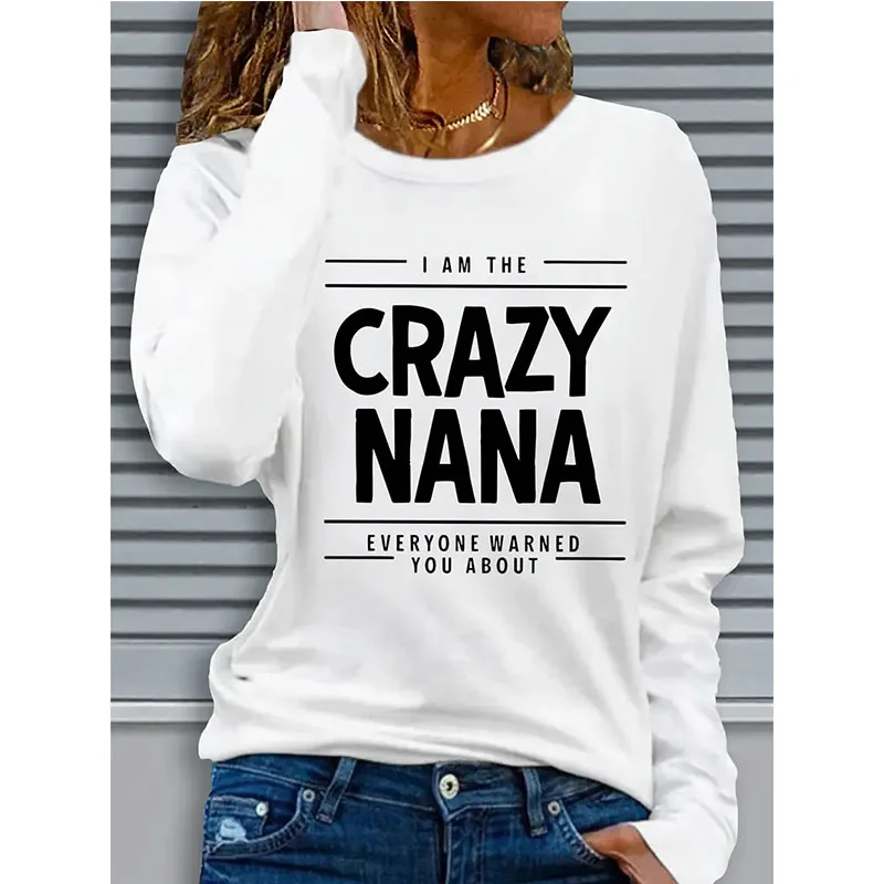 

Women's "Crazy Nana" Letter Print Long Sleeve Crew Neck T-Shirt All Seasons Casual T Shirt Woman Vintage Graphic Tshirt Clothes