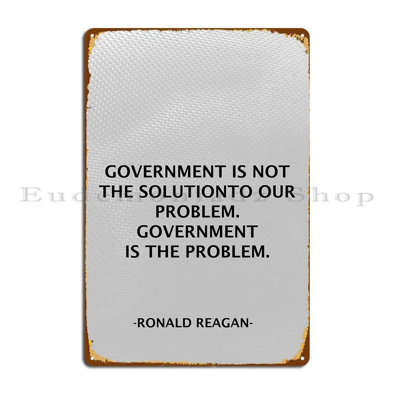 Ronald Reagan Qoute Metal Plaque Poster Design Cave Wall Cave Designer Cinema Tin Sign Poster