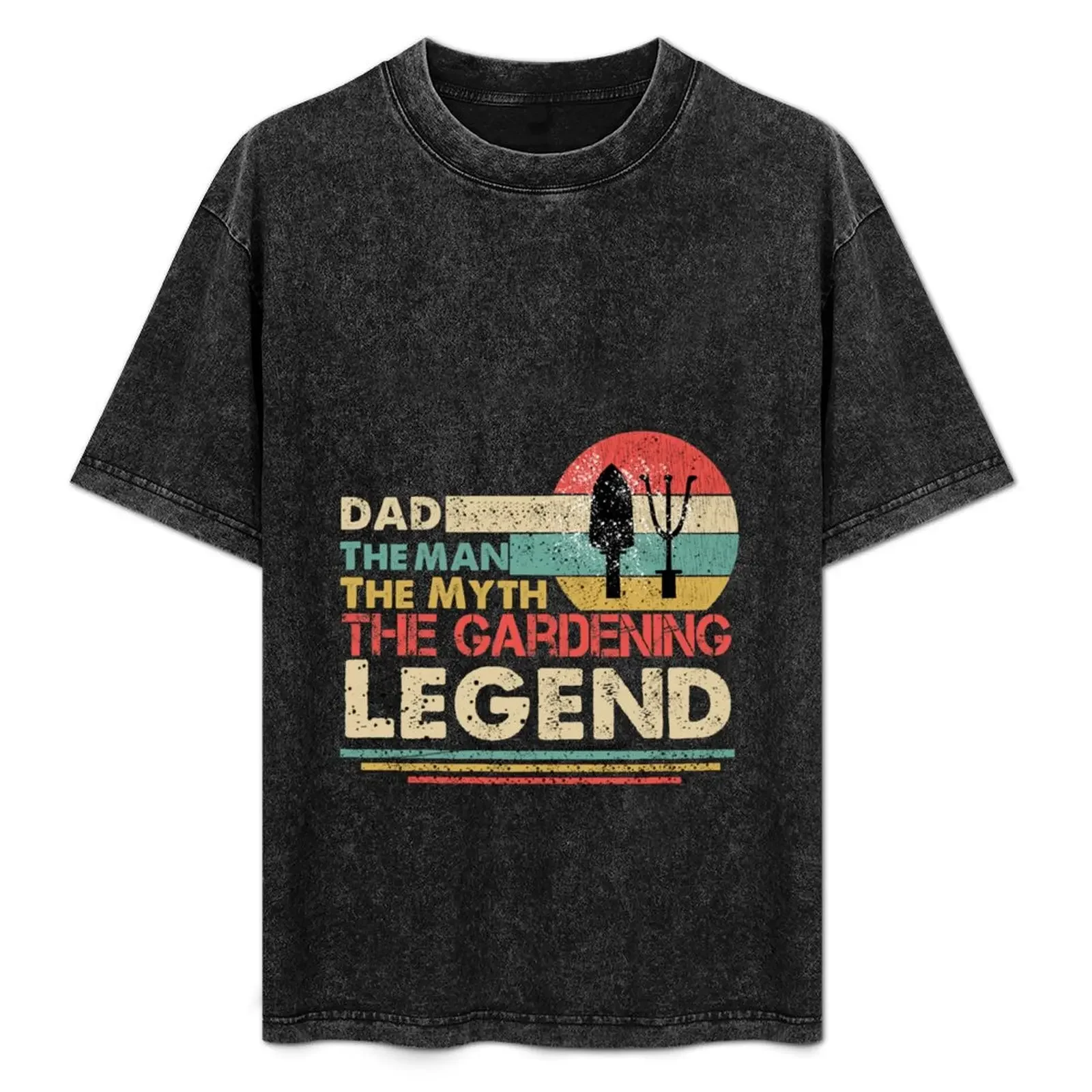 

Dad The Man The Myth The Gardening Legend - Father's Day Gift for Gardener T-Shirt Funny t-shirt men tshirt