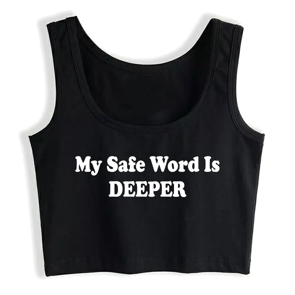My Safe Word Is Deeper Design Sexy Slim Fit Crop Top Hotwife Funny Flirtatious Style Tank Tops Swinger Naughty Camisole #3