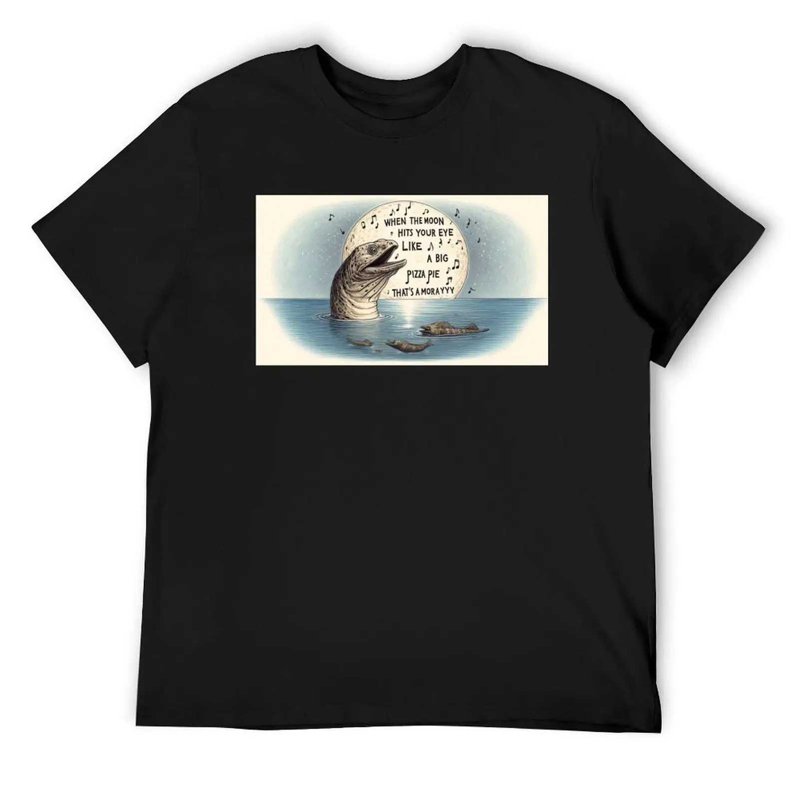 

That's a ... moray T-Shirt