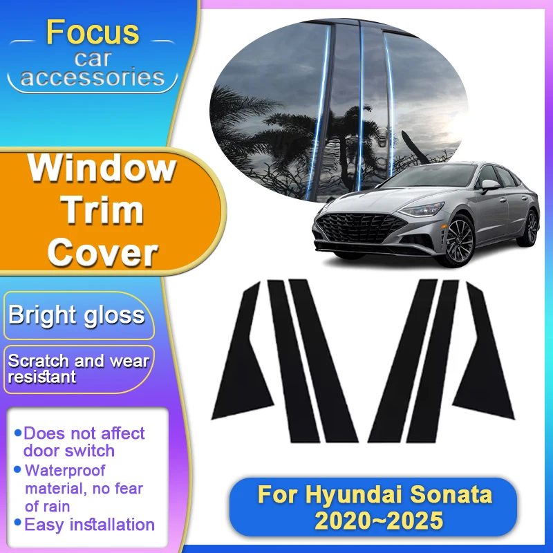 

6 шт. для Hyundai Sonata аксессуары DN8 2020 ~ 2025 2024 2023 MK8 8th накладки на окна B C наклейка на стойку колонки автомобильные аксессуары