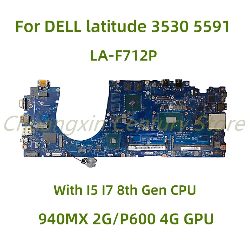

Материнская плата LA-F712P Подходит для ноутбука DELL Latitude 3530 5591, с процессором I5 I7 8-го поколения, 940MX 2G/P600 4G, графический процессор, 100% протестировано, полностью