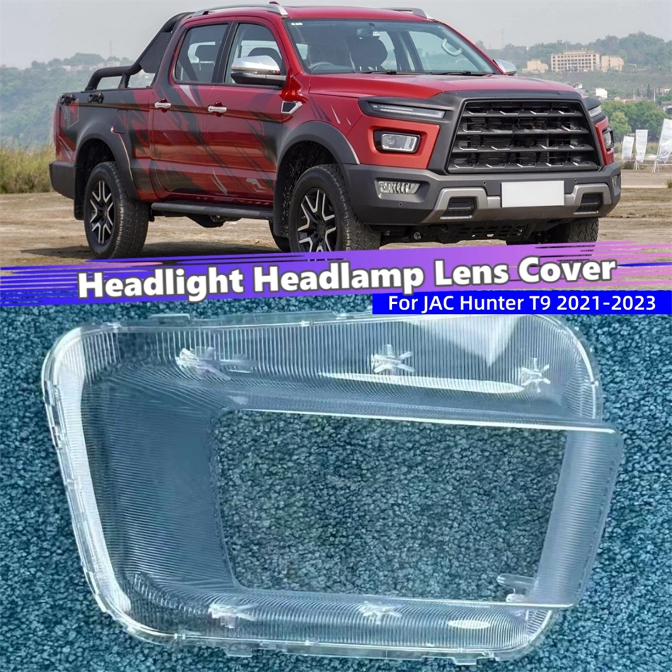 For JAC Hunter T9 2021 2022 2023 Car Products Lampshade Caps Headlights Lamp Glass Car Front Headlight Lens Cover Lights Shell