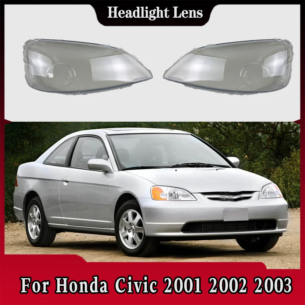 

For Honda Civic 2001 2002 2003 Transparent Headlight Cover Headlamp Shell Clear Lens Plexiglass Replace Original Lampshade