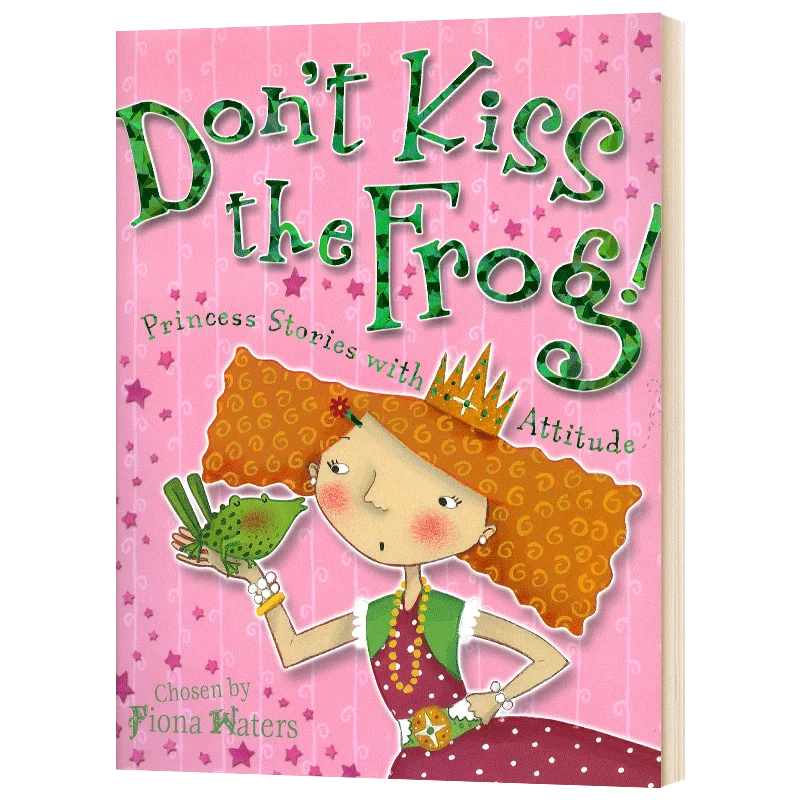 

Don't Kiss the Frog! Princess Stories with Attitude, Children's books aged 6 7 8 9 English books, storybook 9780753469460