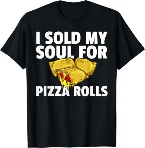  Pizza Rolls Gift Funny Cheese Snack Design Gift T-Shirt Size S-3XL