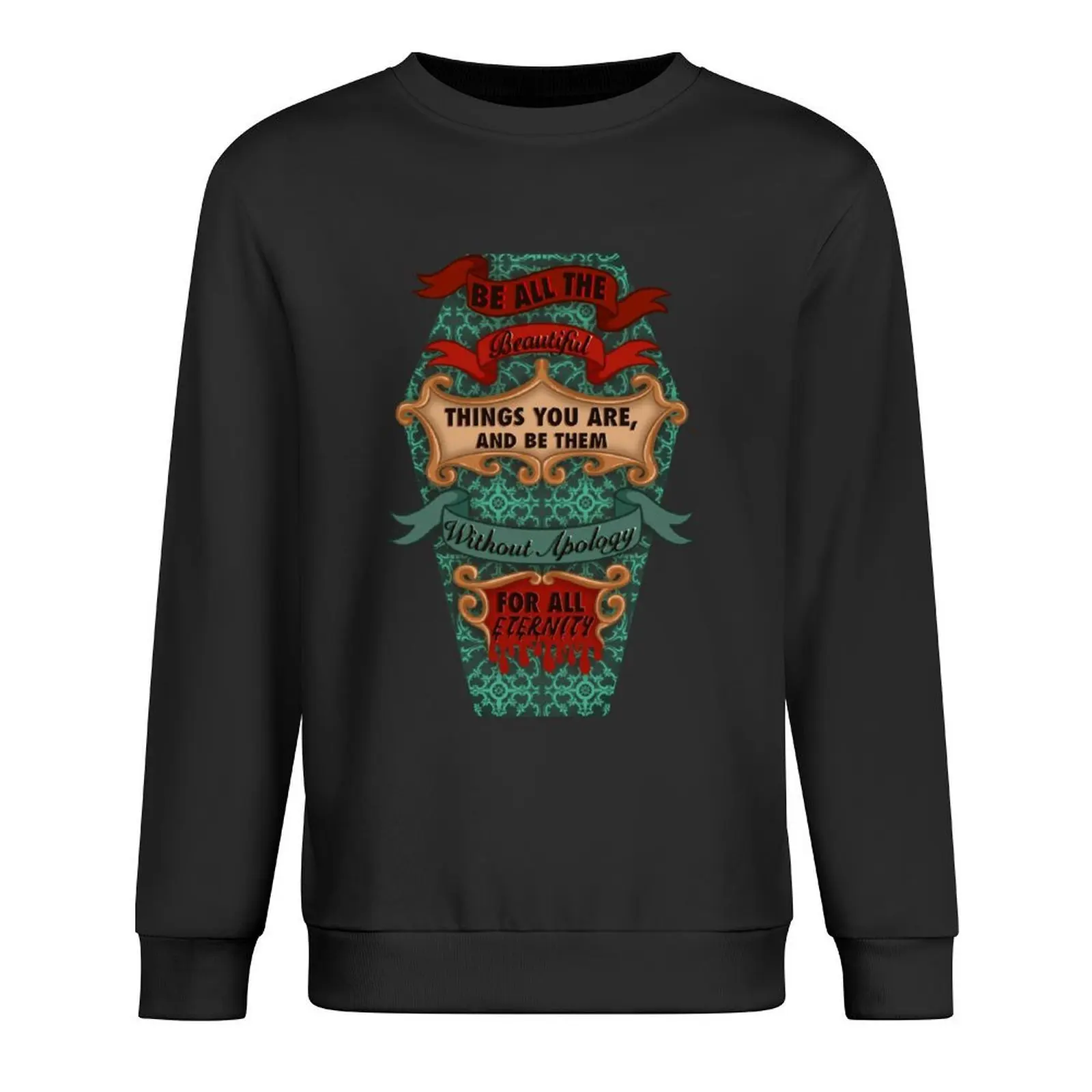 

Maximalist Lestat de Lioncourt Quote Coffin Pullover male clothes men wear men clothing men clothes graphic sweatshirts