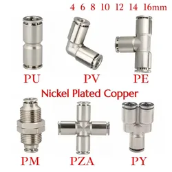 4 6 8 10 12 14 16mm OD Tube PU PE PV PM Elbow Corss Y Tee copper nickel-plated Quick Release Push To Connect Pneumatic Fittings
