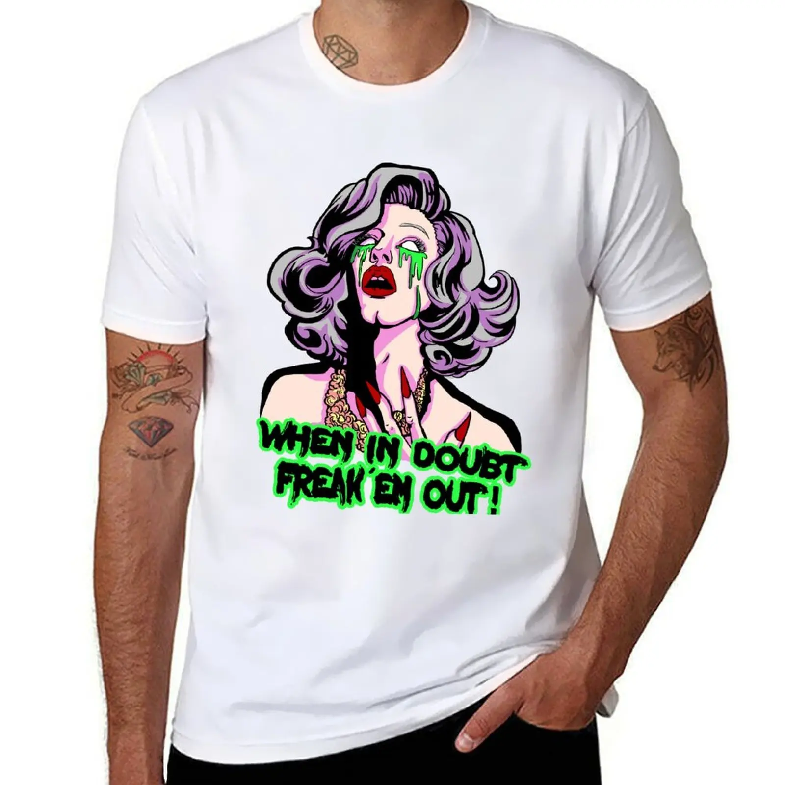 

SHARON NEEDLES WHEN IN DOUBT FREAK EM OUT T-Shirt funny t shirts dark humor man t shirt graphic T-Shirt