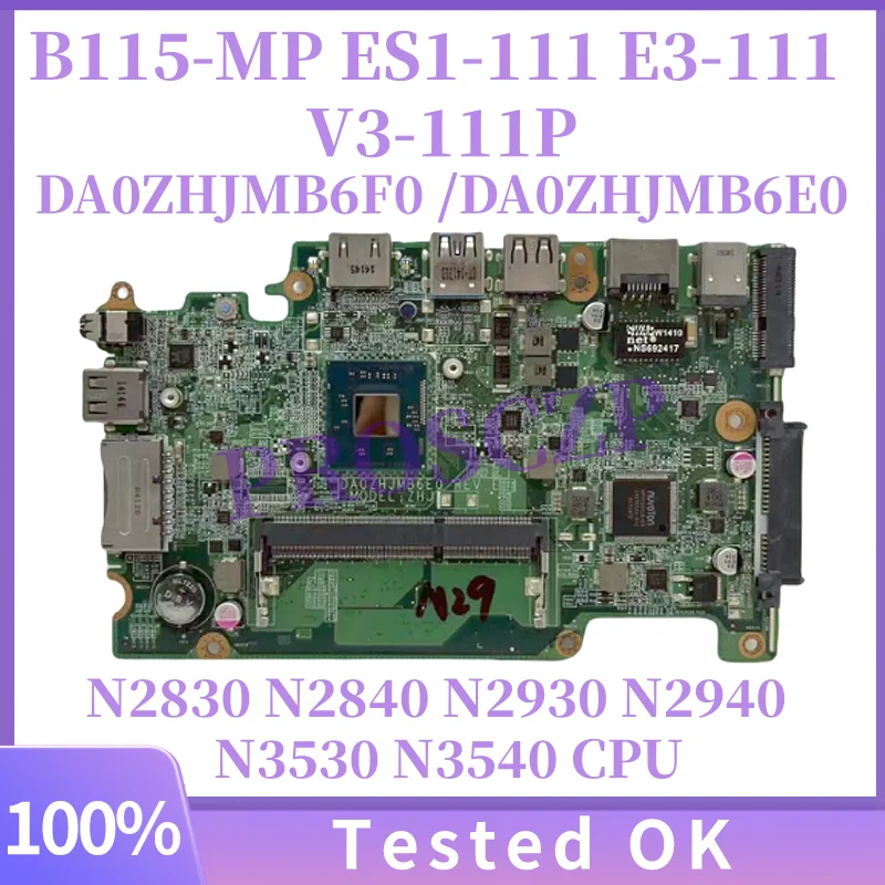 

DA0ZHJMB6F0 DA0ZHJMB6E0 For Acer Aspire B115-MP ES1-111 E3-111 V3-111P Laptop Motherboard With N2840 N2930 N3540 CPU 100% Work