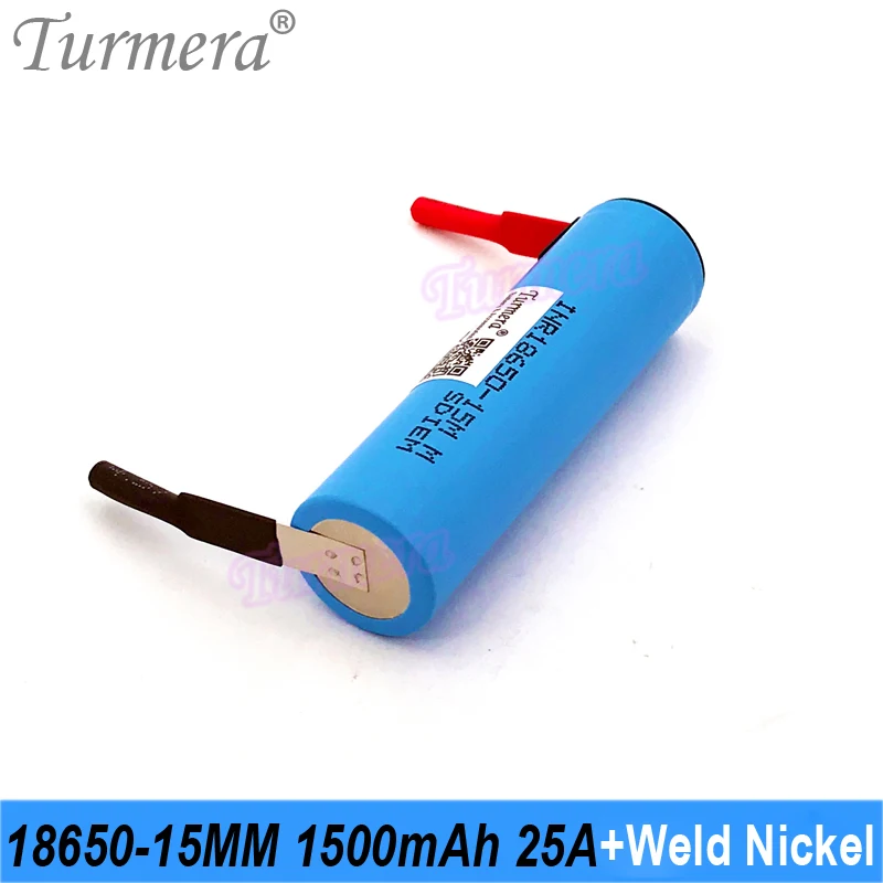 Turmera 18650 1500mAh 25A Battery INR18650-15M Welding Nickel for 12V 14.4V 18V 21V 25V Electric Drill Screwdriver Batteries Use